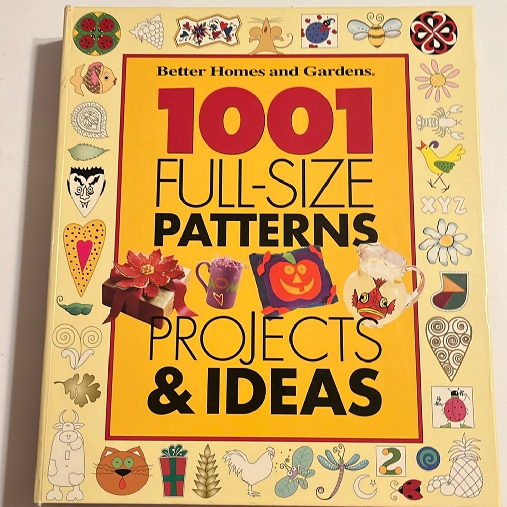 Better homes and garden 1001 full-size patterns and projects and ideas